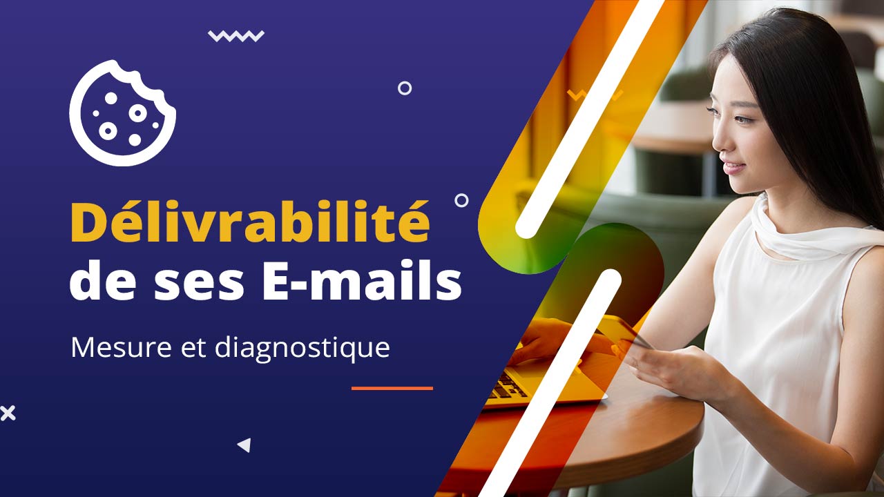 Tester la délivrabilité de ses E-mails