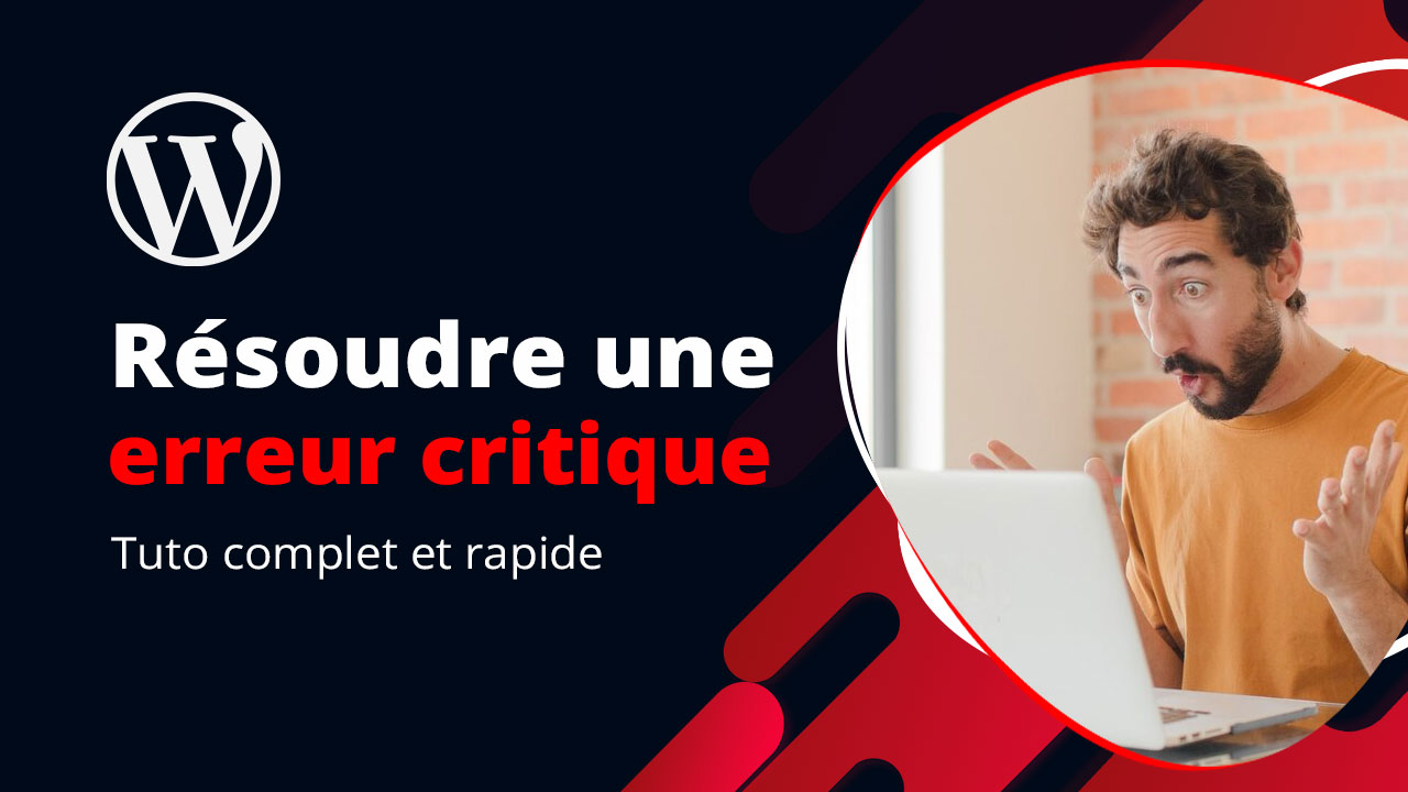 Résoudre une erreur critique sur WordPress