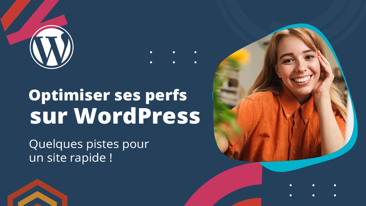 Comment optimiser WordPress pour une meilleure performance ?